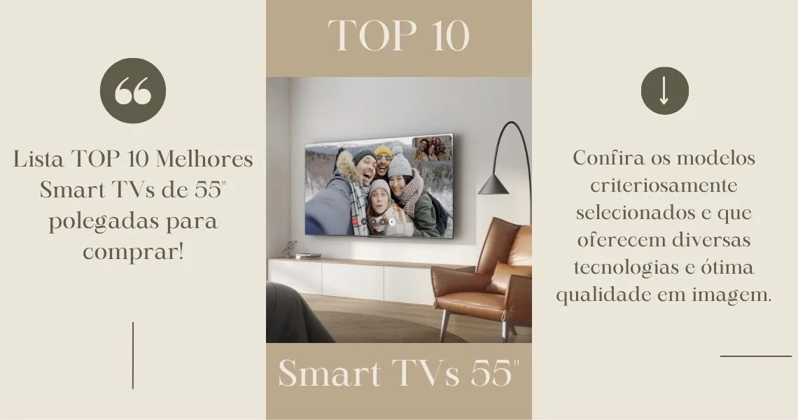 TOP 10 - As melhores Smart TVs de 55" polegadas para comprar!