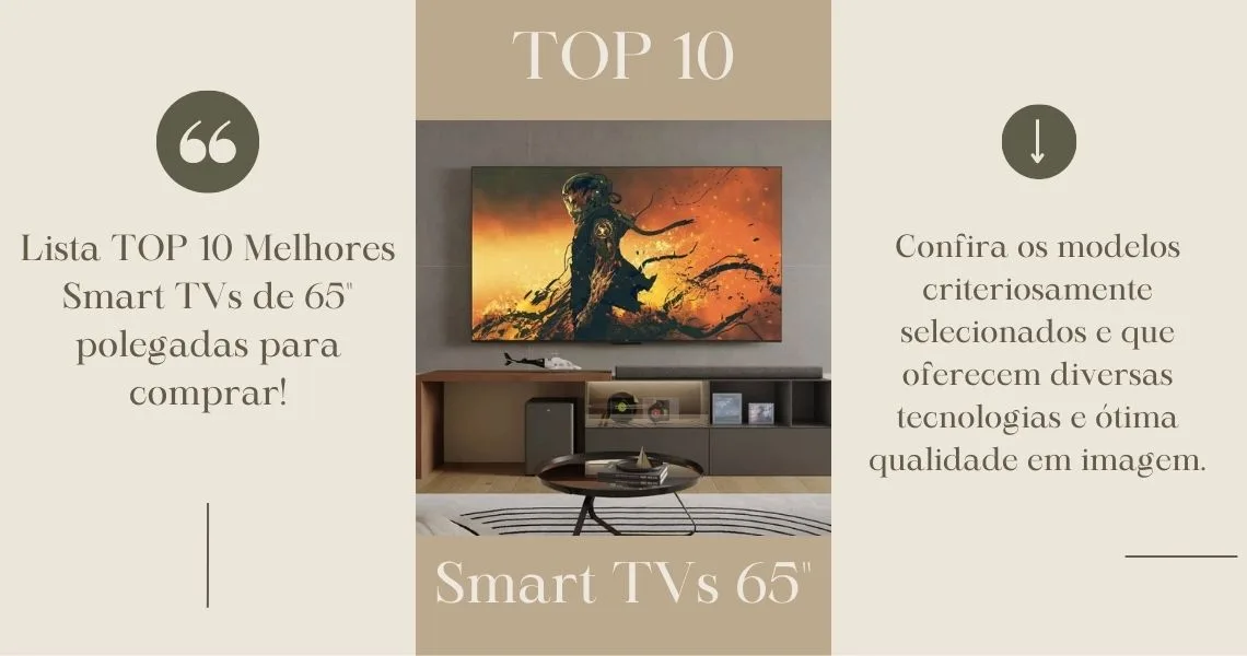 TOP 10 - As melhores Smart TVs de 65" polegadas para comprar!