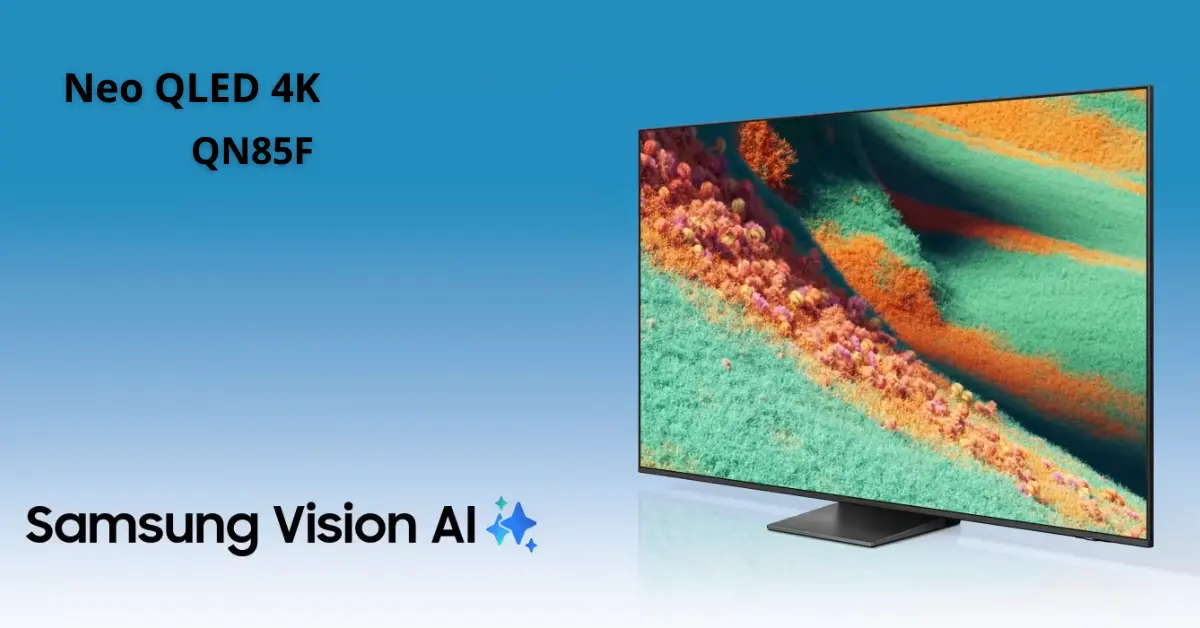 Smart TV Samsung Vision AI Neo QLED 4K QN85F 2025 - Ficheiro Técnico