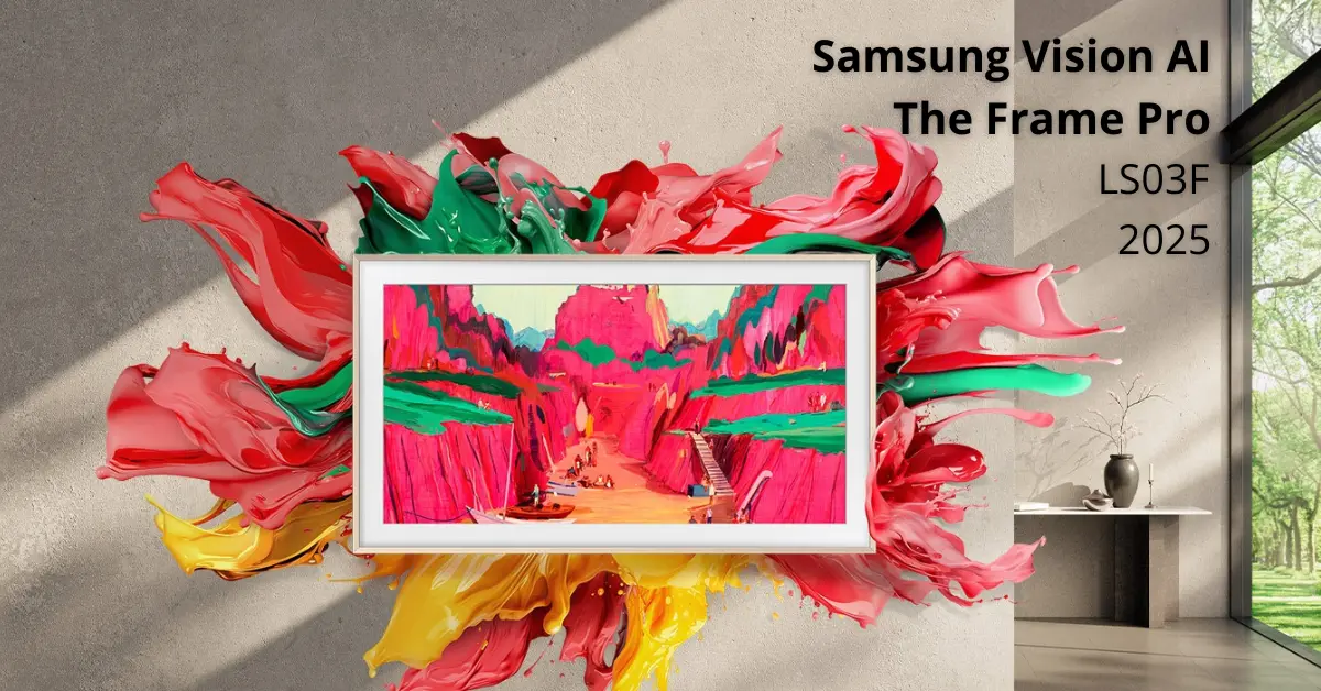 Smart TV Samsung Vision AI The Frame Pro LS03F 2025 - Ficheiro Técnico