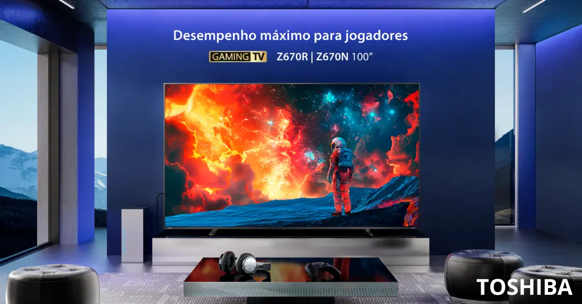 Smart TV Gamer TOSHIBA Z670R 100Z670RS 2025 - Ficheiro Técnico