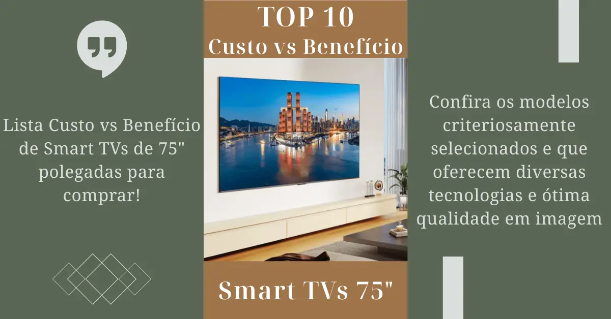 TOP 10 - Melhor Custo vs Benefício Smart TVs de 75 polegadas - Ficheiro Técnico