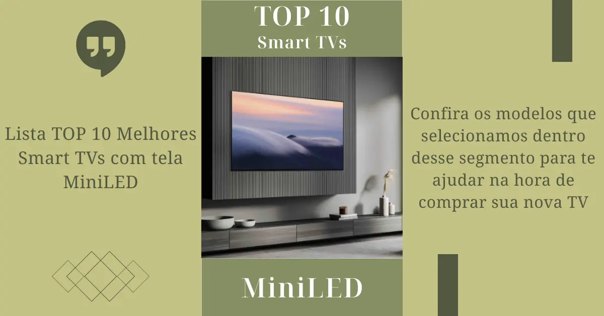 TOP 10 - Melhores Smart TVs MiniLED - Ficheiro Técnico