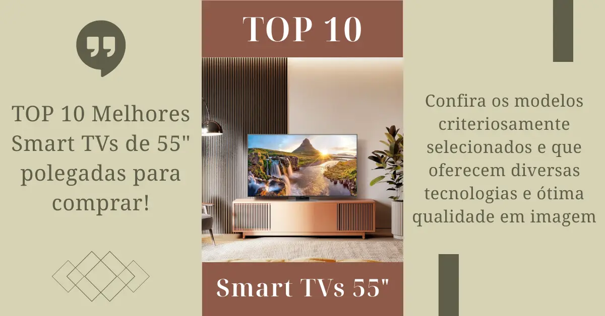 TOP 10 - Melhores Smart TVs de 55 polegadas - Ficheiro Técnico