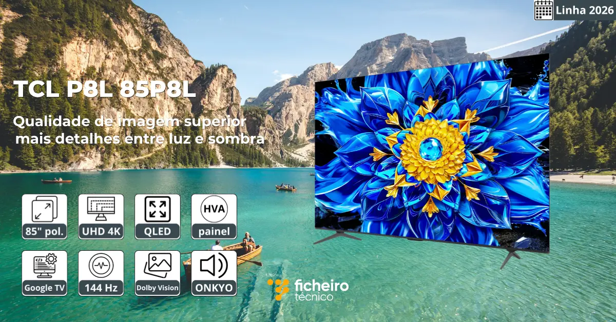 Smart TV TCL P8L 85P8L - Ficheiro Técnico