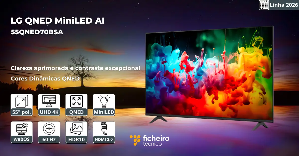 Smart TV LG QNED MiniLED AI 2026 55QNED70BSA - Ficheiro Técnico