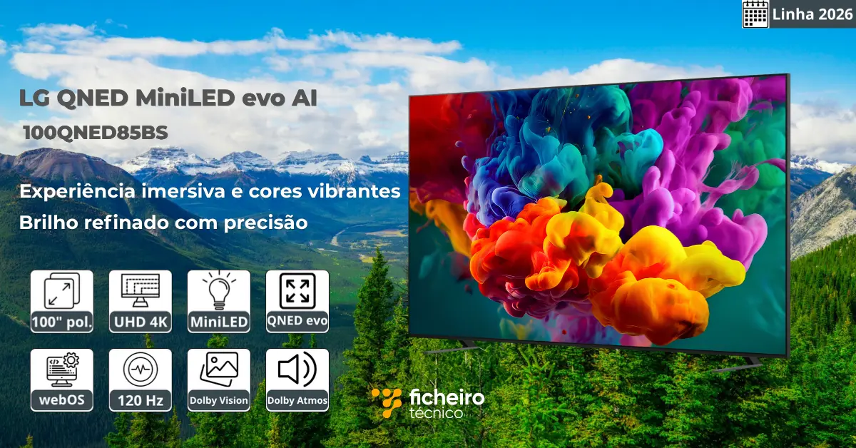Smart TV LG QNED MiniLED evo AI 2026 100QNED85BS - Ficheiro Técnico